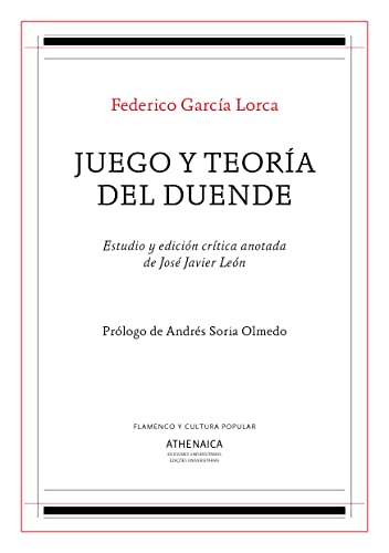 Juego y teoría del duende (Flamenco y cultura popular, Band 13) von Athenaica Ediciones
